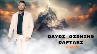 Daydi Qizning Daftari (milliy serial) 15-qism | Дайди Қизнинг Дафтари (миллий сериал) 15-қисм