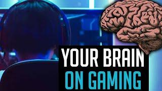 How Video Games Affect your Brain (Your Brain on Gaming)