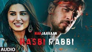 Full Audio: Hasbi Rabbi | Riteish D, Sidharth M, Tara S | Altamash Faridi, Kamaal Khan,  Aditya Dev