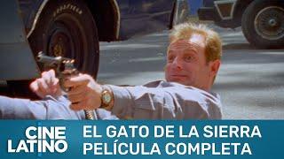 El gato de la sierra | Película completa | Cinelatino