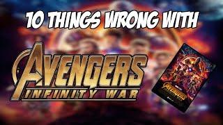10 Things Wrong With Avengers: Infinity War [Film Review]