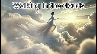 Walking in the clouds (ballad waltz)