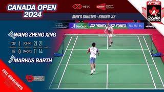 Canada Open 2024 | Wang Zheng Xing vs Markus Barth | R32 MS Full Highlights