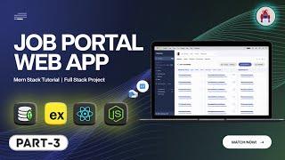 Build a FullStack Job Portal App with MERN Stack (MongoDB, Express, React Js, Node Js) || #Part 3