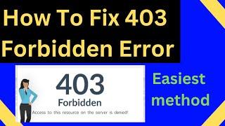 How To Fix the 403 Forbidden Error on PC