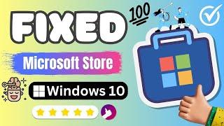 Fix microsoft store not working windows 10  | How to fix microsoft store not opening ( 2024 )