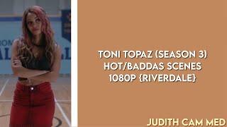 Toni Topaz (season 3) Hot/Baddas scenes 1080p {Riverdale} || Judith Cam Med