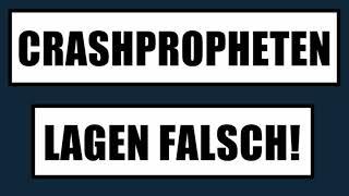  DIE CRASHPROPHETEN LAGEN FALSCH!  CRASHPROPHET = GRÖßTE GEFAHR ?!  BÖRSENKRISE KOMMT NICHT?!