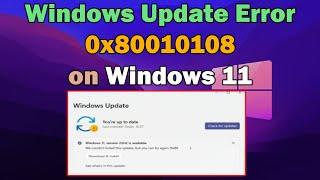 How to fix Windows update error 0x80010108 windows 11 or 10