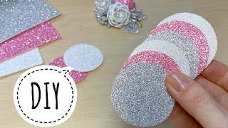 Цветы из Глиттерного фоамирана Своими руками Glitter foam sheet craft ideas