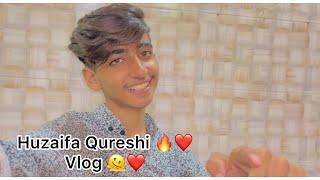 Aj Mujhy hi biryani khilani parh gye  /:\ Huzaifa Qureshi /:\ 4th vlog️