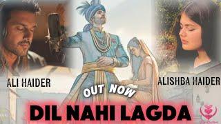 Dil Nahi Lagda | Ali Haider | Alishba Haider | New Song | Punjabi Song | Duet | Official Video