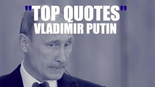 Russian President Vladimir Putin's Top Quotes