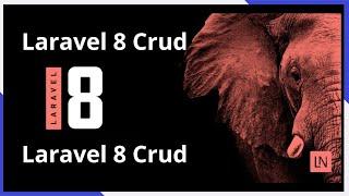 Laravel 8 crud tutorial