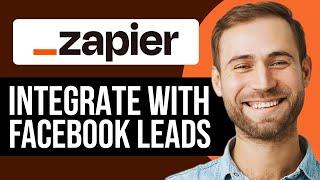 How To Integrate Zapier With Facebook Leads (Full Guide) New Update!