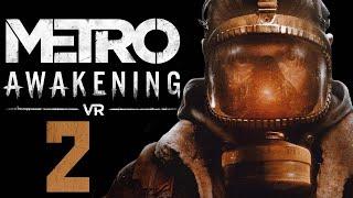 Metro Awakening - Letsplay, 2 часть