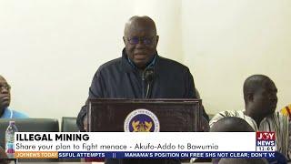 Illegal Mining: Share your plan to fight menace - Akufo-Addo to Mahama | JoyNews Today