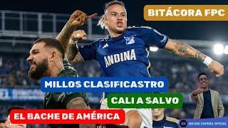 Ⓜ️ MILLOS CLASIFICASTRO;  EL BACHE DE AMÉRICA;  CALI A SALVO