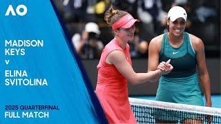 Madison Keys v Elina Svitolina Full Match | Australian Open 2025 Quarterfinal