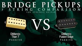 DiMarzio TITAN 7 vs FUSION EDGE 7 - 7 String Bridge Guitar Pickup Comparison Tone Demo