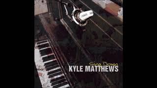 Kyle Matthews - All We're Meant To Be