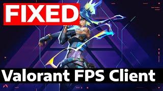 How To Fix Low Client FPS in Valorant