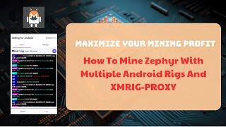 How To Mine Zephyr With Multiple Android Rigs With Maximize Profit 2023