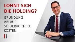 Lohnt sich die Holdinggesellschaft? - Gründung, Ablauf, Steuervorteile, Kosten | Christoph Juhn