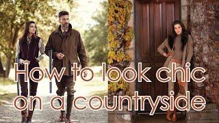 How to look chic on a countryside?