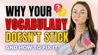 Why Vocabulary Doesn’t Stick – And How to Fix It