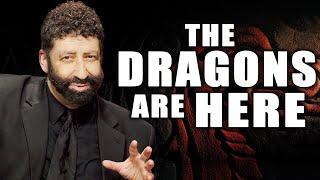 The Dragons Are Here! | Jonathan Cahn