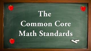 The Common Core Math Standards