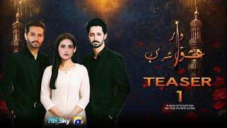 ISHQ AUR SHIRK | Teaser 1 | Danish Taimoor, Hiba Bukhari, Wahaj Ali