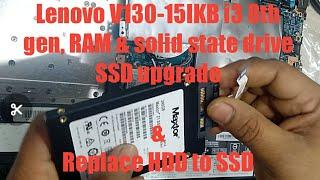 Lenovo V130-15IKB RAM upgrade | solid state drive replace HDD to SSD with configuration