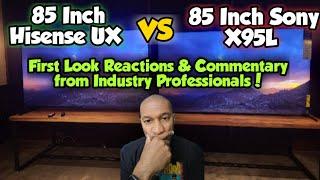 Hisense UX vs Sony X95L - First Reactions from @brianstechtherapy, @stopthefomo, Myself, & Others!