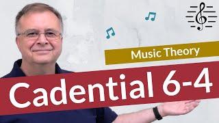 What is a Cadential 6-4? - Music Theory