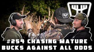 Chasing Mature Bucks Against All Odds | HUNTR Podcast #254