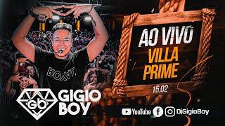 CD AO VIVO GIGIO BOY NO VILLA PRIME 15/02/2024