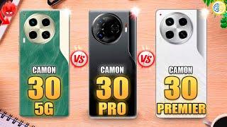 Tecno Camon 30 5G Vs Camon 30 Pro Vs Camon 30 PremierFull Review