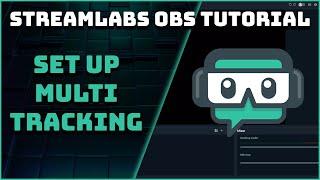 How To Set Up Multitracking (Seperate Audio Tracks) - Streamlabs OBS Tutorial