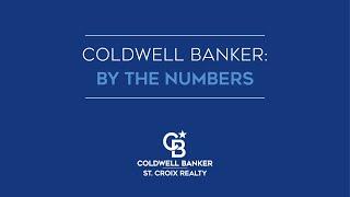 Coldwell Banker by the Numbers - St. Croix Realty