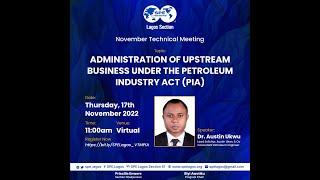 SPE Lagos Virtual TM on Administration of Upstream Business under the Petroleum Industry Act (PIA)