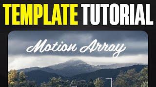 Motion Array Templates Tutorial | How To Use Templates On Motion Array