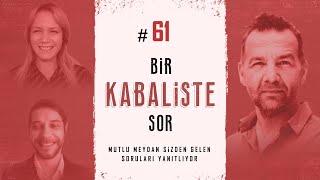 Bir Kabaliste Sor - 61. Bölüm