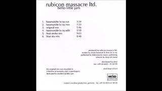 Rubicon Massacre Ltd. - Hello Little Jam (Bassman/De La Ray Mix)