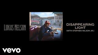 Lukas Nelson - Disappearing Light (Official Audio) ft. Stephen Wilson Jr.