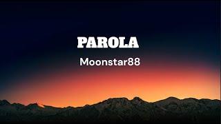 Parola by Moonstar88 Lyrics Video