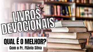 Livros devocionais, qual é o melhor?