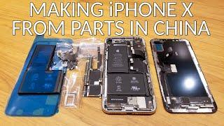 Making iPhone X From Parts In China For FUN 