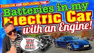 PORSCHE are REPLACING the BATTERIES in my ELECTRIC CAR with a PETROL ENGINE!